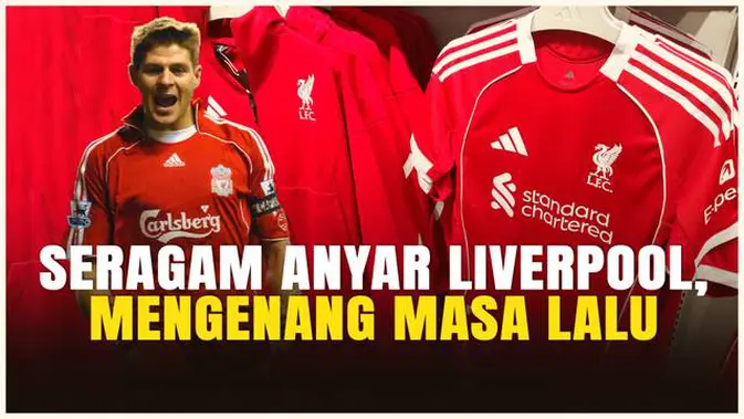Nostalgia Gerrard Kembali di Jersey Baru Liverpool!